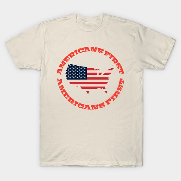 Americans first T-Shirt by Sen International